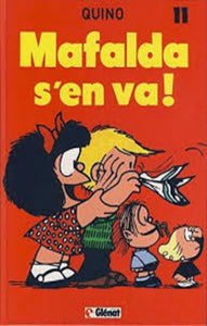 QUINO: Mafalda Tome 11 : Mafalda s'en va !