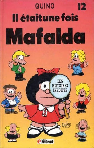 QUINO: Mafalda Tome 12 : Il était une fois Mafalda
