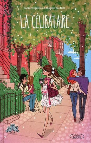 DESJARDINS, India; FOUTRIER, Magalie: La célibataire Tome 1
