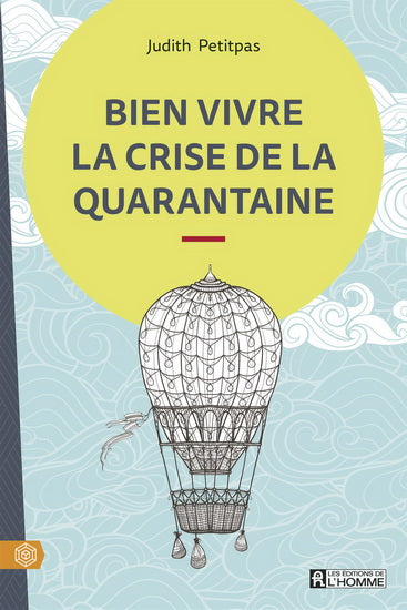 PETITPAS, Judith: Bien vivre la crise de la quarantaine