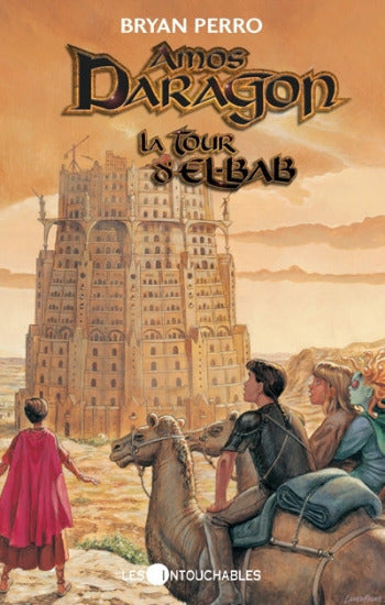PERRO, Bryan: Amos Daragon Tome 5 : La tour d'El-Bab