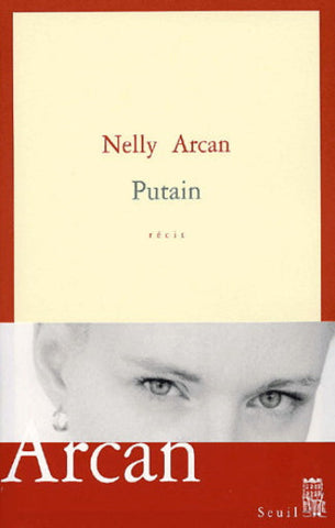 ARCAN, Nelly: Putain