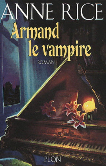 RICE, Anne: Les chroniques des vampires Tome 6 : Armand le vampire