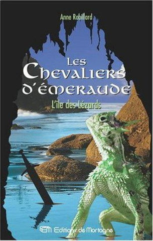 ROBILLARD, Anne: Les chevaliers d'émeraude Tome 5 : L'île des lézards