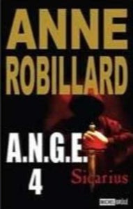 ROBILLARD, Anne: A.N.G.E. Tome 4 : Sicarius