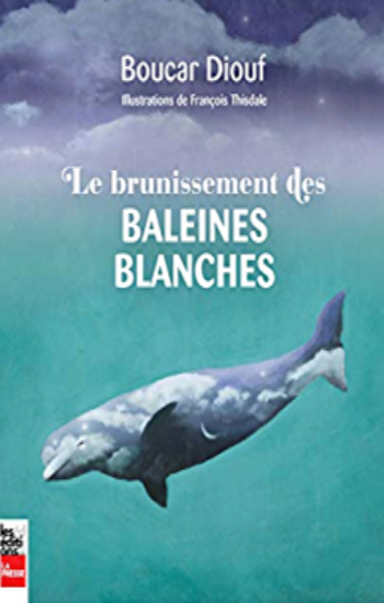 DIOUF, Boucar: Boucar raconte Tome 1 : Le brunissement des baleines blanches
