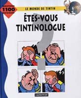 HERGÉ: Le monde de Tintin : Êtes-vous Tintinologue