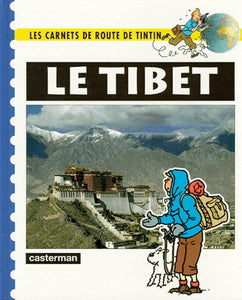 HERGÉ: Les carnets de route de Tintin : Le Tibet