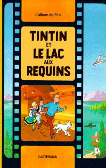 HERGÉ: Tintin et le lac aux requins