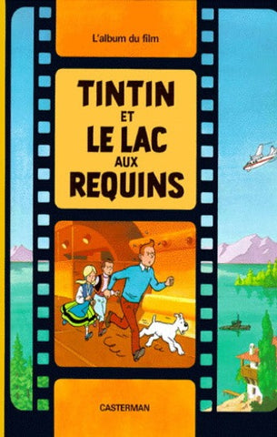 HERGÉ: Tintin et le lac aux requins