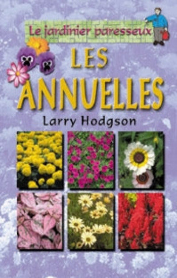 HODGSON, Larry: Le jardinier paresseux - Les annuelles