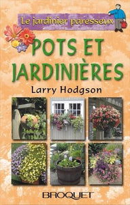 HODGSON, Larry: Le jardinier paresseux - Pots et jardinières