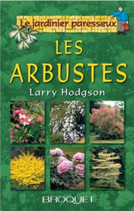 HODGSON, Larry: Le jardinier paresseux - Les arbustes
