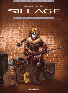 MORVAN, Jean David; BUCHET, Philippe: Sillage Tome 3 : Engrenages