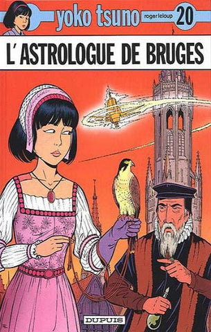 LELOUP, Roger: Yoko Tsuno Tome 20 : L'astrologue de Bruges