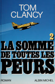 CLANCY, Tom: La somme de toutes les peurs (2 volumes)