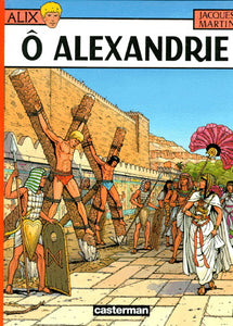 MARTIN, Jacques: Les aventures d'Alix - Tome 20 : Ô Alexandrie