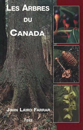 FARRAR, John Laird: Les arbres du Canada