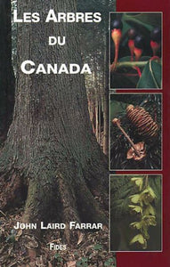 FARRAR, John Laird: Les arbres du Canada