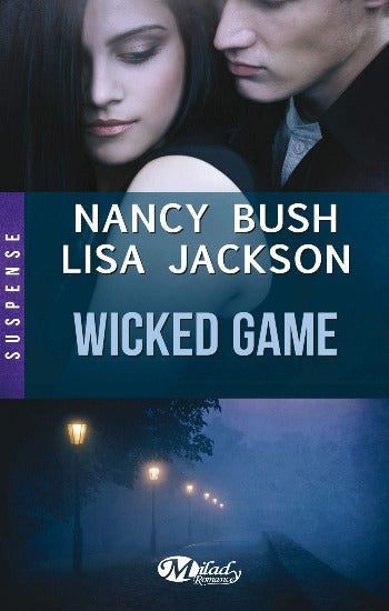 BUSH, Nancy; JACKSON, Lisa: Wicked Game