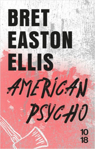 ELLIS, Bret Easton: American psycho