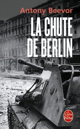BEEVOR, Antony: La chute de Berlin