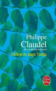 CLAUDEL, Philippe: L'arbre du pays Toraja