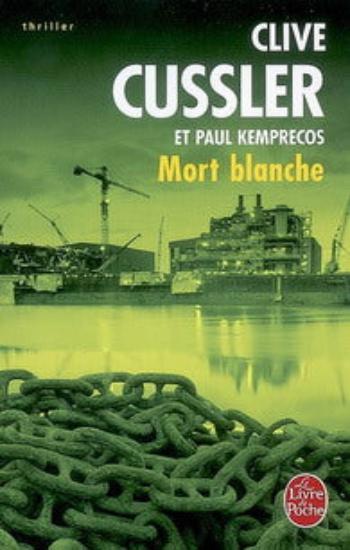 CUSSLER, Clive; KEMPRECOS, Paul: Mort blanche