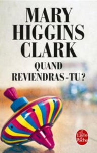 CLARK, Marie Higgins: Quand reviendras-tu?
