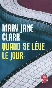 CLARK, Mary Jane: Quand se lève le jour
