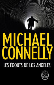 CONNELLY, Michael: Les égoûts de Los Angeles
