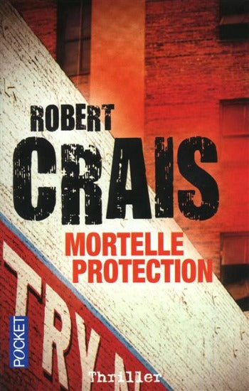 CRAIS, Robert: Mortelle protection