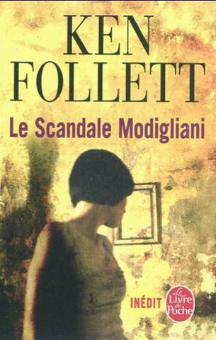FOLLETT, Ken: Le Scandale Modigliani