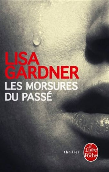 GARDNER, Lisa: Les morsures du passé