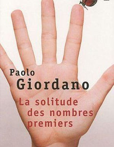 GIORDANO, Paolo: La solitude des nombres premiers