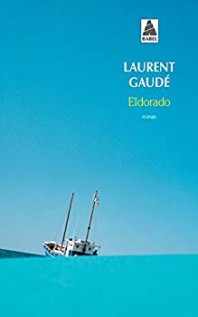 GAUDÉ, Laurent: Eldorado