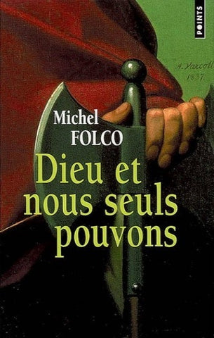 FOLCO, Michel: Dieu nous seuls pouvons