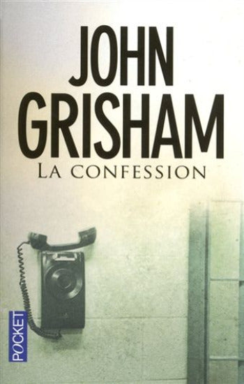 GRISHAM, John: La confession