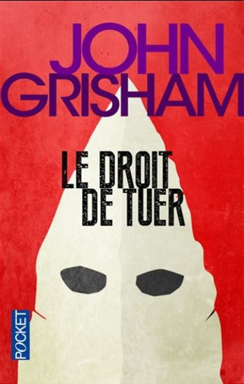 GRISHAM, John: Le droit de tuer