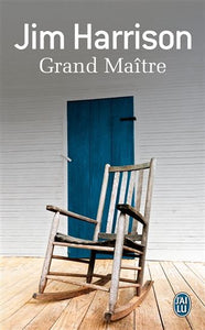 HARRISON, Jim: Grand Maître