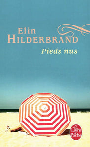 HILDERBRAND, Elin: Pieds nus