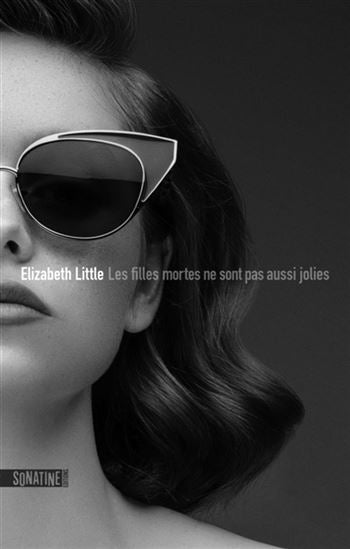 LITTLE, Elizabeth: Les filles mortes ne sont pas aussi jolies