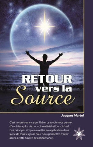 MARTEL, Jacques: Retour vers la source