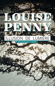 PENNY, Louise: Illusion de lumière