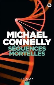 CONNELLY, Michael: Séquences mortelles