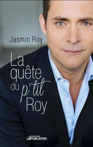 ROY, Jasmin: La quête du p'tit Roy