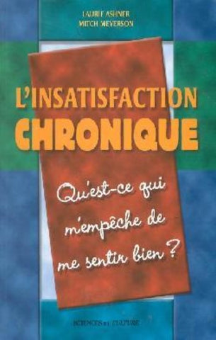ASHNER, Laurie; MEYERSON, Mitch: L'insatisfaction chronique