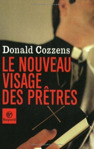 COZZENS, Donald: Le nouveau visage des prêtres