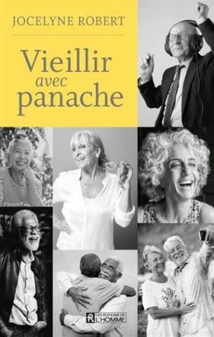 ROBERT, Jocelyne: Vieillir avec panache