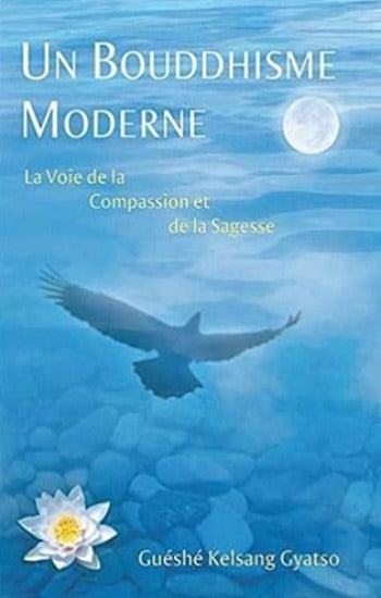 GYATSO, Guéshé Kelsang: Un Bouddhisme moderne